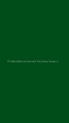 Tampilan Antarmuka Aplikasi Fit188 Login Link Alternatif Toto Online Terbaru - 2