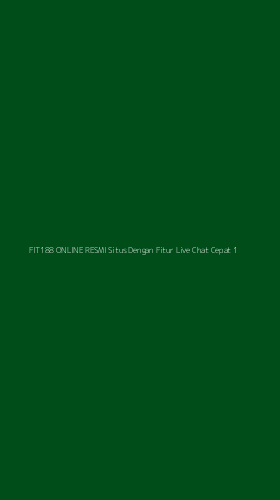 Tampilan Antarmuka Aplikasi Fit188 Online Resmi Situs Dengan Fitur Live Chat Cepat - 1