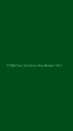 Tampilan Antarmuka Aplikasi Fit888 Situs Slot Bonus New Member 100 - 1