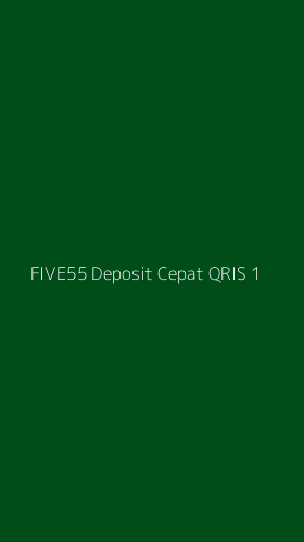 Tampilan Antarmuka Aplikasi Five55 Deposit Cepat Qris - 1