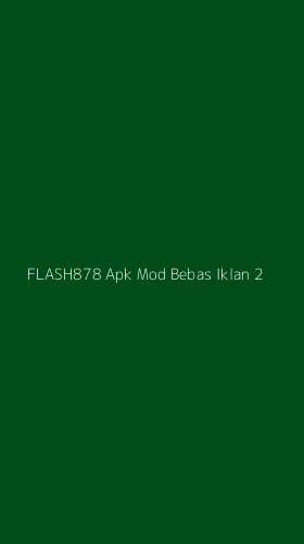 Tampilan Antarmuka Aplikasi Flash878 Apk Mod Bebas Iklan - 2