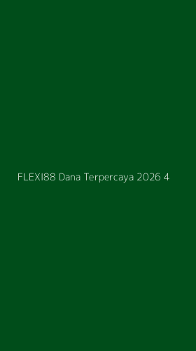 Tampilan Antarmuka Aplikasi Flexi88 Dana Terpercaya 2026 - 4