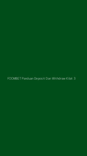 Tampilan Antarmuka Aplikasi Foombet Panduan Deposit Dan Withdraw Kilat - 3