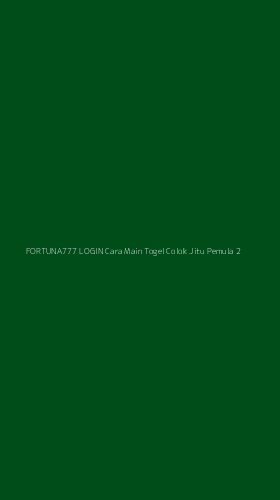 Tampilan Antarmuka Aplikasi Fortuna777 Login Cara Main Togel Colok Jitu Pemula - 2
