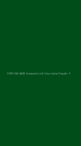 Tampilan Antarmuka Aplikasi Fortune 888s Kumpulan Link Situs Game Populer - 3