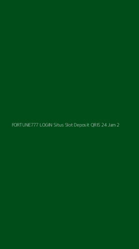 Tampilan Antarmuka Aplikasi Fortune777 Login Situs Slot Deposit Qris 24 Jam - 2