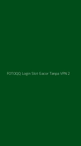 Tampilan Antarmuka Aplikasi Fotoqq Login Slot Gacor Tanpa Vpn - 2