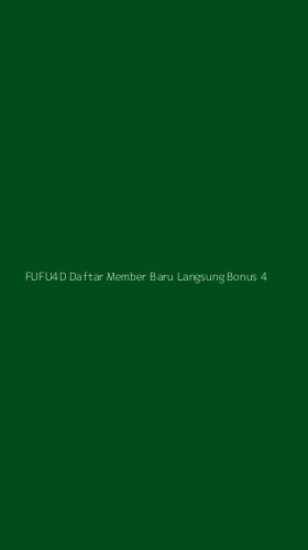 Tampilan Antarmuka Aplikasi Fufu4d Daftar Member Baru Langsung Bonus - 4