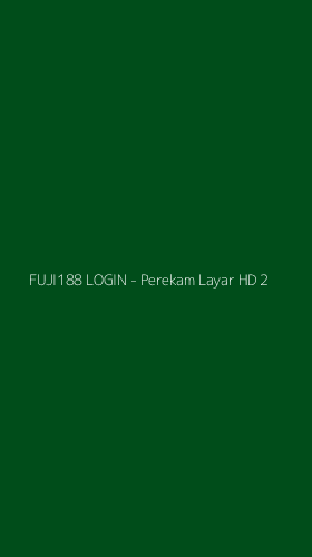 Tampilan Antarmuka Aplikasi FUJI188 LOGIN - Perekam Layar HD - 2