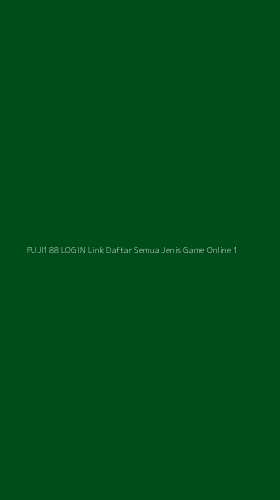 Tampilan Antarmuka Aplikasi Fuji188 Login Link Daftar Semua Jenis Game Online - 1