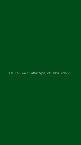 Tampilan Antarmuka Aplikasi Furla77 Login Daftar Agen Bola Jalan Resmi - 2