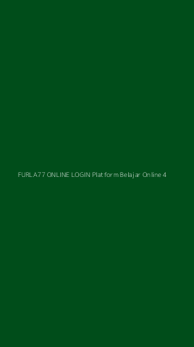 Tampilan Antarmuka Aplikasi Furla77 Online Login Platform Belajar Online - 4