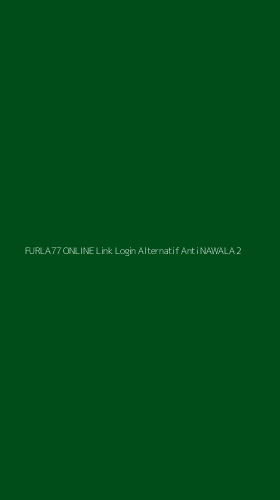 Tampilan Antarmuka Aplikasi Furla77 Online Link Login Alternatif Anti Nawala - 2