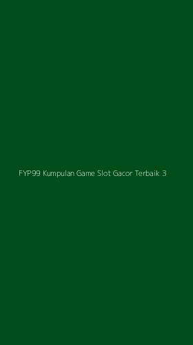 Tampilan Antarmuka Aplikasi Fyp99 Kumpulan Game Slot Gacor Terbaik - 3