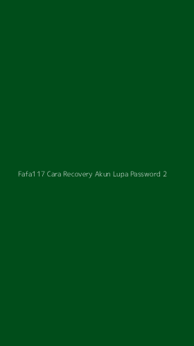 Tampilan Antarmuka Aplikasi Fafa117 Cara Recovery Akun Lupa Password - 2