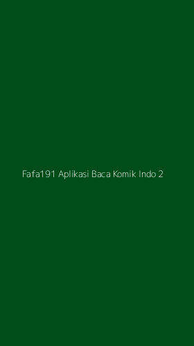 Tampilan Antarmuka Aplikasi Fafa191 Aplikasi Baca Komik Indo - 2