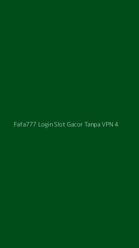 Tampilan Antarmuka Aplikasi Fafa777 Login Slot Gacor Tanpa Vpn - 4