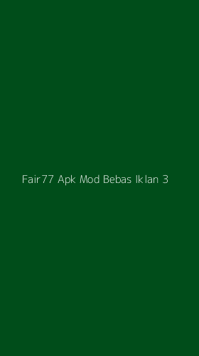 Tampilan Antarmuka Aplikasi Fair77 Apk Mod Bebas Iklan - 3