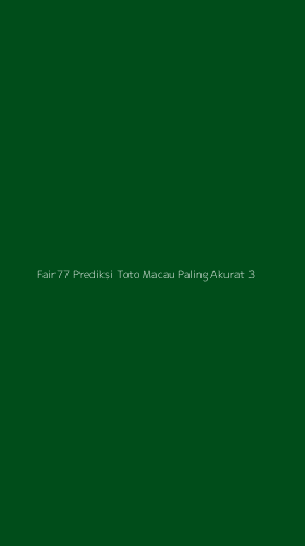 Tampilan Antarmuka Aplikasi Fair77 Prediksi Toto Macau Paling Akurat - 3