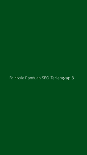 Tampilan Antarmuka Aplikasi Fairbola Panduan Seo Terlengkap - 3