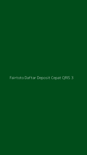 Tampilan Antarmuka Aplikasi Fairtoto Daftar Deposit Cepat Qris - 3