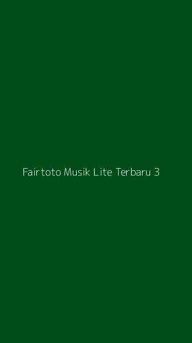 Tampilan Antarmuka Aplikasi Fairtoto Musik Lite Terbaru - 3