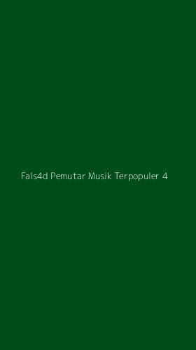 Tampilan Antarmuka Aplikasi Fals4d Pemutar Musik Terpopuler - 4