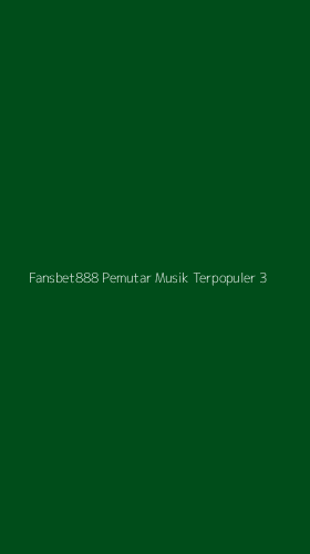 Tampilan Antarmuka Aplikasi Fansbet888 Pemutar Musik Terpopuler - 3