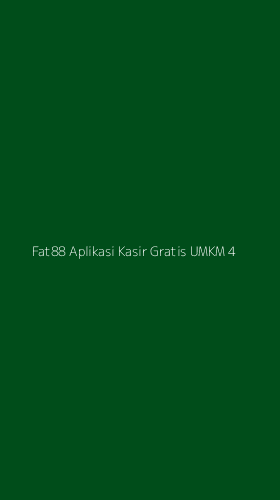 Tampilan Antarmuka Aplikasi Fat88 Aplikasi Kasir Gratis Umkm - 4