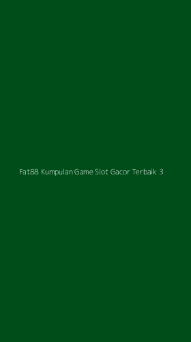 Tampilan Antarmuka Aplikasi Fat88 Kumpulan Game Slot Gacor Terbaik - 3