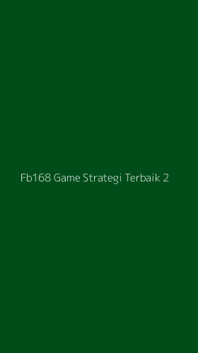 Tampilan Antarmuka Aplikasi Fb168 Game Strategi Terbaik - 2