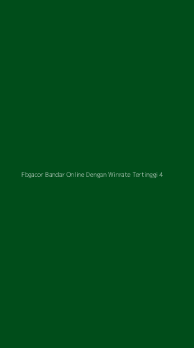 Tampilan Antarmuka Aplikasi Fbgacor Bandar Online Dengan Winrate Tertinggi - 4