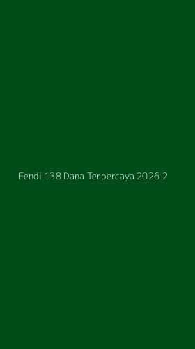 Tampilan Antarmuka Aplikasi Fendi 138 Dana Terpercaya 2026 - 2