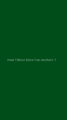 Tampilan Antarmuka Aplikasi Fendi 138slot Editor Foto Aesthetic - 1
