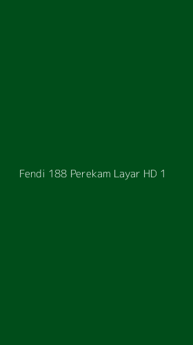 Tampilan Antarmuka Aplikasi Fendi 188 Perekam Layar Hd - 1