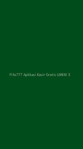 Tampilan Antarmuka Aplikasi Fifa777 Aplikasi Kasir Gratis Umkm - 3