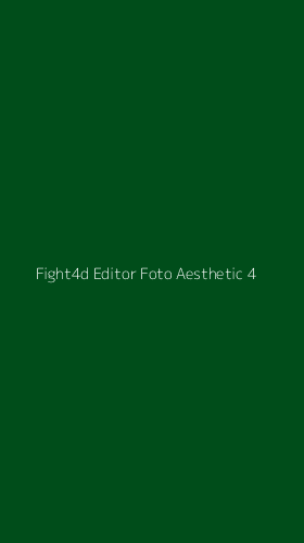Tampilan Antarmuka Aplikasi Fight4d Editor Foto Aesthetic - 4