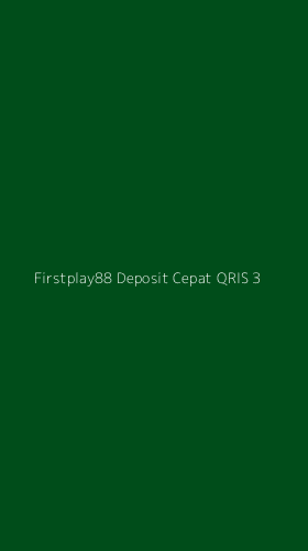 Tampilan Antarmuka Aplikasi Firstplay88 Deposit Cepat Qris - 3