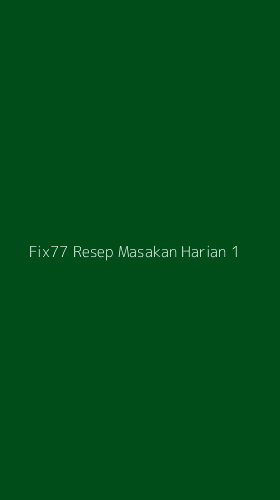 Tampilan Antarmuka Aplikasi Fix77 Resep Masakan Harian - 1