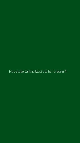 Tampilan Antarmuka Aplikasi Flazztoto Online Musik Lite Terbaru - 4