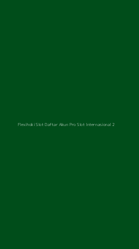 Tampilan Antarmuka Aplikasi Flexihoki Slot Daftar Akun Pro Slot Internasional - 2