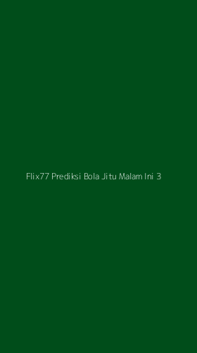 Tampilan Antarmuka Aplikasi Flix77 Prediksi Bola Jitu Malam Ini - 3