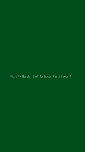Tampilan Antarmuka Aplikasi Flora77 Bandar Slot Terbesar Pasti Bayar - 4