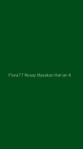 Tampilan Antarmuka Aplikasi Flora77 Resep Masakan Harian - 4