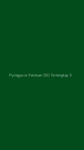 Tampilan Antarmuka Aplikasi Flyinggacor Panduan Seo Terlengkap - 3