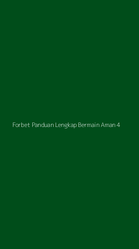 Tampilan Antarmuka Aplikasi Forbet Panduan Lengkap Bermain Aman - 4