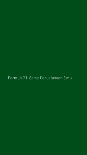 Tampilan Antarmuka Aplikasi Formula21 Game Petualangan Seru - 1