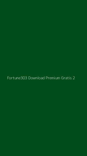 Tampilan Antarmuka Aplikasi Fortune303 Download Premium Gratis - 2