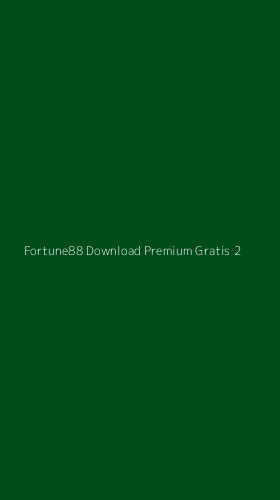 Tampilan Antarmuka Aplikasi Fortune88 Download Premium Gratis - 2