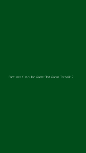 Tampilan Antarmuka Aplikasi Fortunes Kumpulan Game Slot Gacor Terbaik - 2